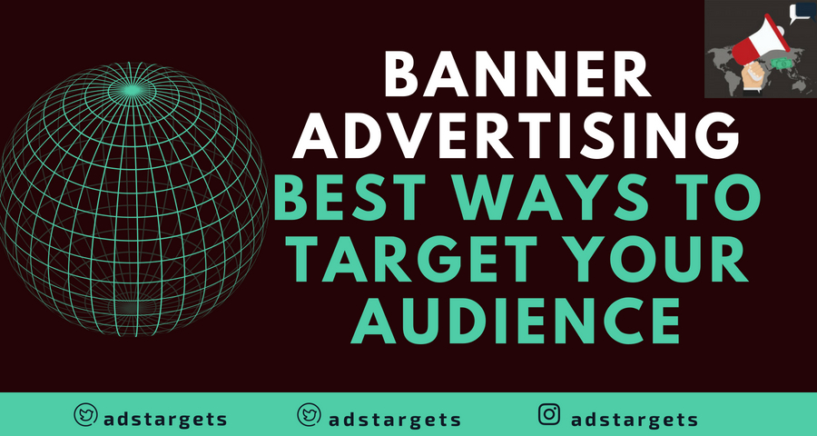 Targeted Banner Advertising How To Reach Your Audience