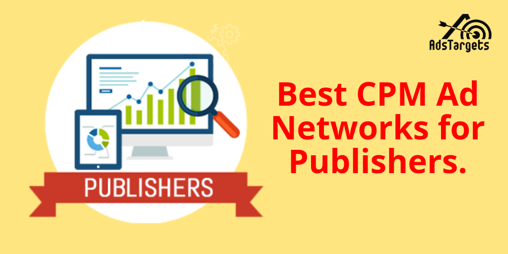 Ultimate List Of Best CPM Ad Networks for Publishers