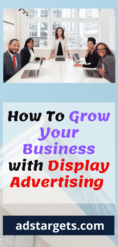 Using Display advertising to grow your business