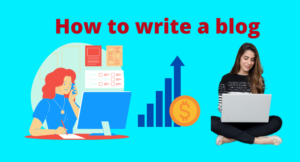 How to write a blog
