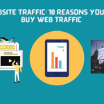 Buy Website Traffic: 10 Reasons You Should Buy Web Traffic