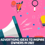 Business Advertising Ideas To Inspire Business Your Next Ad Campaigns
