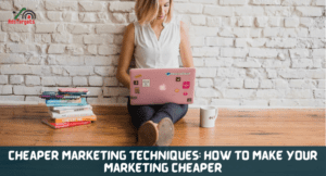 Cheap marketing techniques