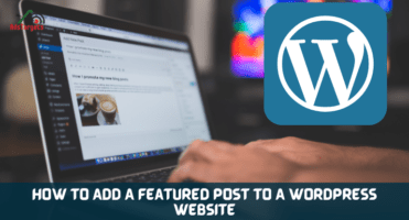 How To Add Featured Posts To A WordPress Website