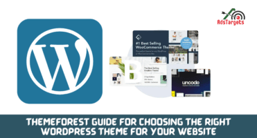 ThemeForest Guide For Choosing The Right WordPress Theme For Your Website