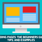 Landing Pages: The Beginners Guide, Tips and Examples