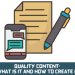 Quality Content: What is it and How to Create it