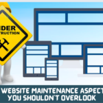 10 Website Maintenance Aspects You Shouldn't Overlook