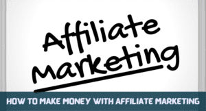 How to make money with affiliate marketing