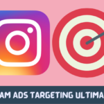 Instagram Ads Targeting