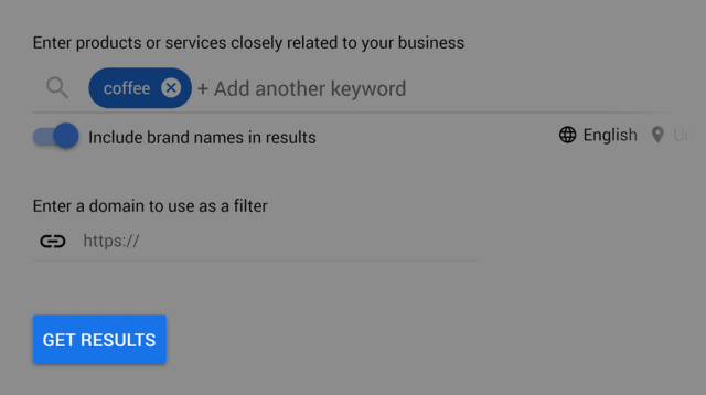 Select "Get results" to see a list of keywords relevant to your business and their search volume, competition, and estimated cost per click (CPC).