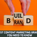 Best Content Marketing Brands You Need To Know
