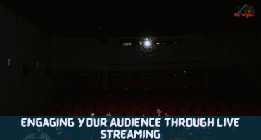 Engaging Your Audience through Live Streaming