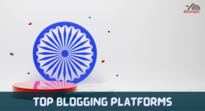 Top Blogging Platforms