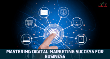 Mastering Digital Marketing Success for Business