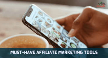 Must-Have Affiliate Marketing Tools