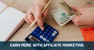 Earn More with Affiliate Marketing