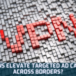 How VPNs Elevate Targeted Ad Campaigns Across Borders?