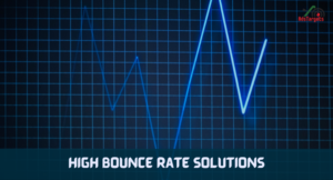 High Bounce Rate Solutions