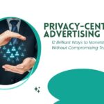 Privacy-Centric Advertising