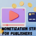 Traffic Monetization Strategies for Publishers