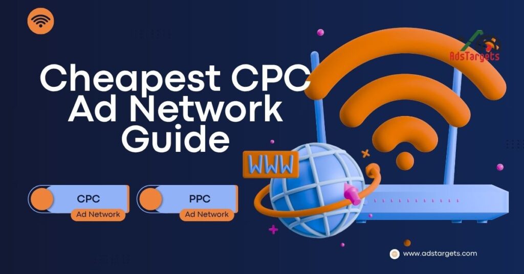 Cheapest CPC Ad Network Guide