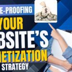 Future-Proofing Your Website’s Monetization Strategy