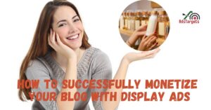 Monetize your blog with display ads
