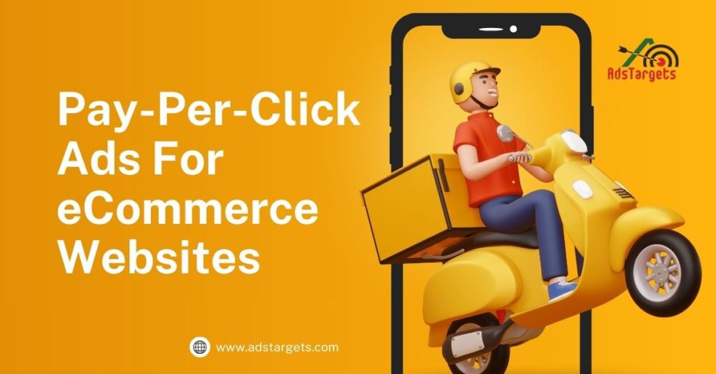 Pay-Per-Click Ads For Ecommerce Websites