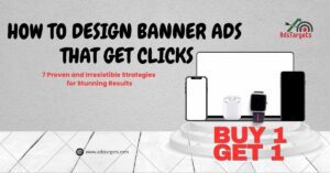 How to Design Banner Ads That Get Clicks