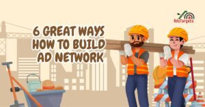 How To Build Ad Network