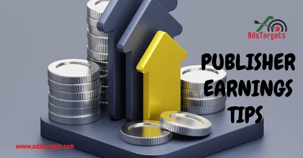Publisher Earnings Tips