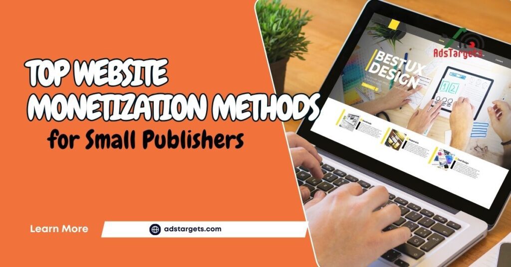 Top Monetization Methods for Small Publishers
