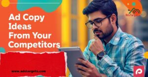 Ad Copy Ideas From Your Competitors