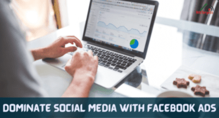 Dominate Social Media with Facebook Ads