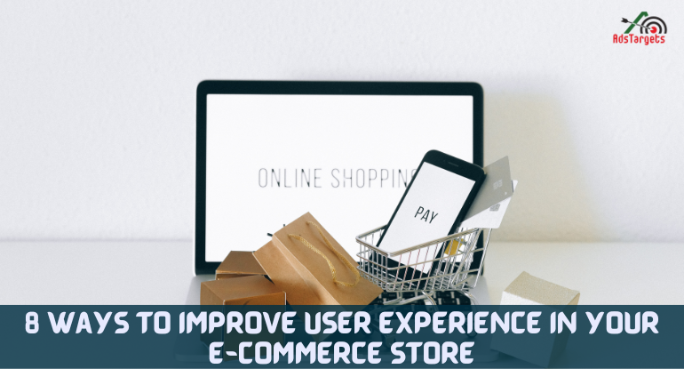 8 Ways to Improve User Experience in Your E-commerce Store