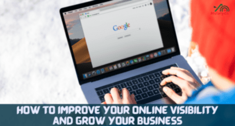 How to improve your online visibility and grow your business