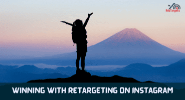 Winning with Retargeting on Instagram