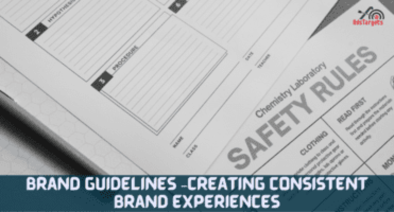 Brand Guidelines –Creating Consistent Brand Experiences