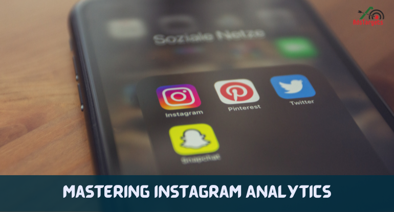 Mastering Instagram Analytics