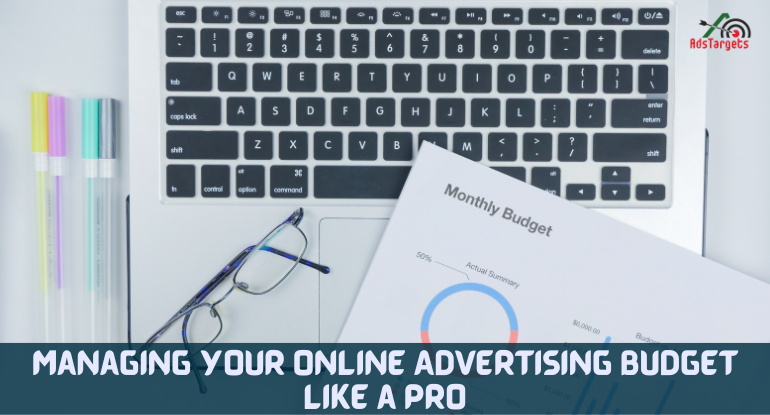Managing Your Online Advertising Budget Like a Pro