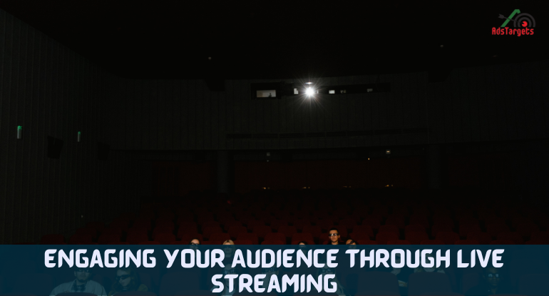 Engaging Your Audience through Live Streaming
