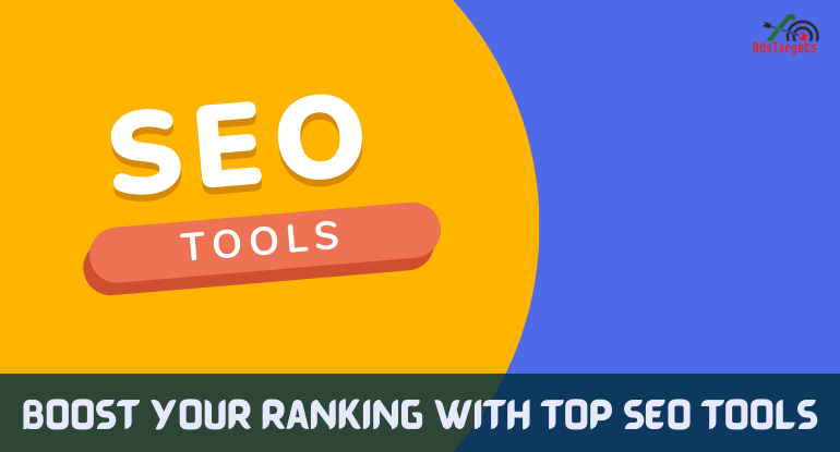 Boost Your Ranking With Top SEO Tools