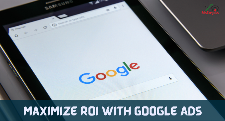 Maximize ROI with Google Ads