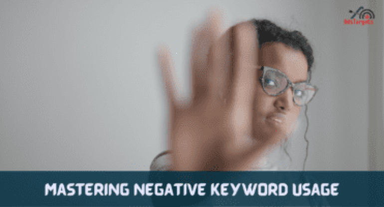 Mastering Negative Keyword Usage