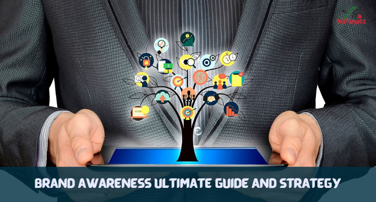 Brand awareness ultimate guide and strategy