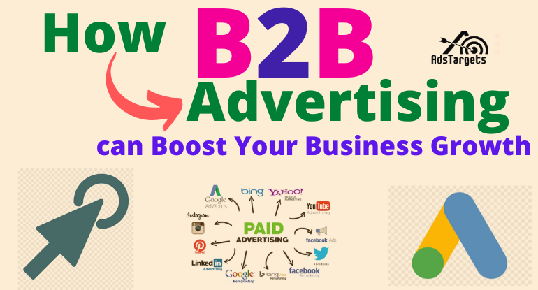 How B2B Advertising Can Boost Business Growth - AdsTargets