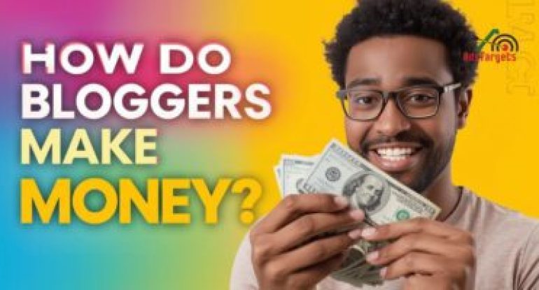 How Do Bloggers Make Money