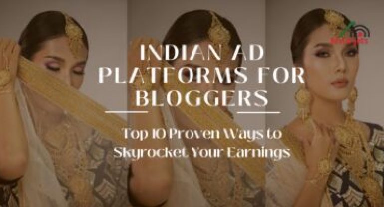 Indian Ad Platforms for Bloggers Indian Ad Platforms for Bloggers