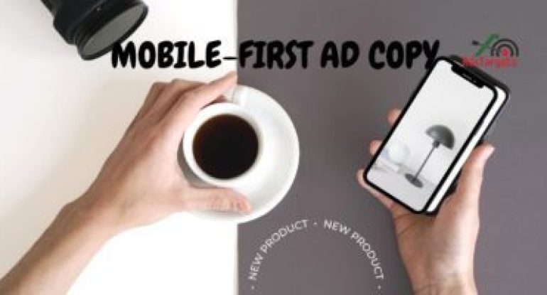 Mobile-First Ad Copy